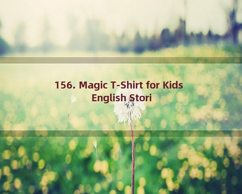 156. Magic T-Shirt for Kids  English Stories for Children from Steve and Maggie  Wow English TV