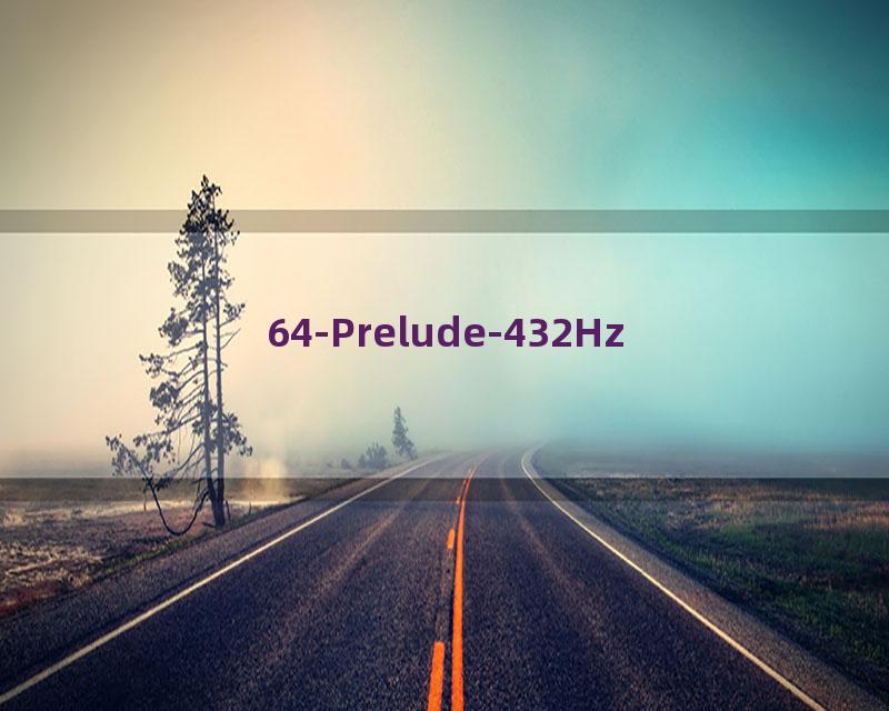 64-Prelude-432Hz