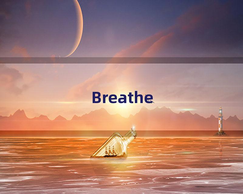 Breathe