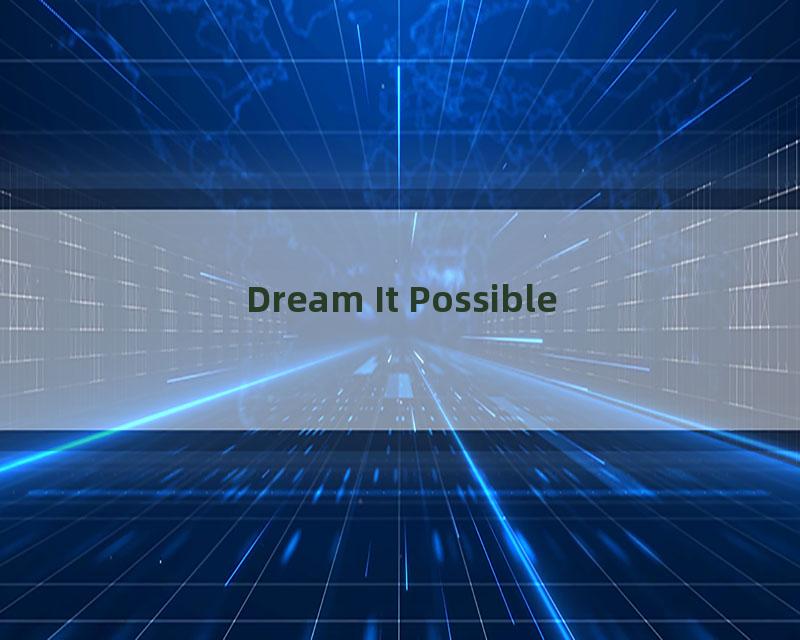 Dream It Possible