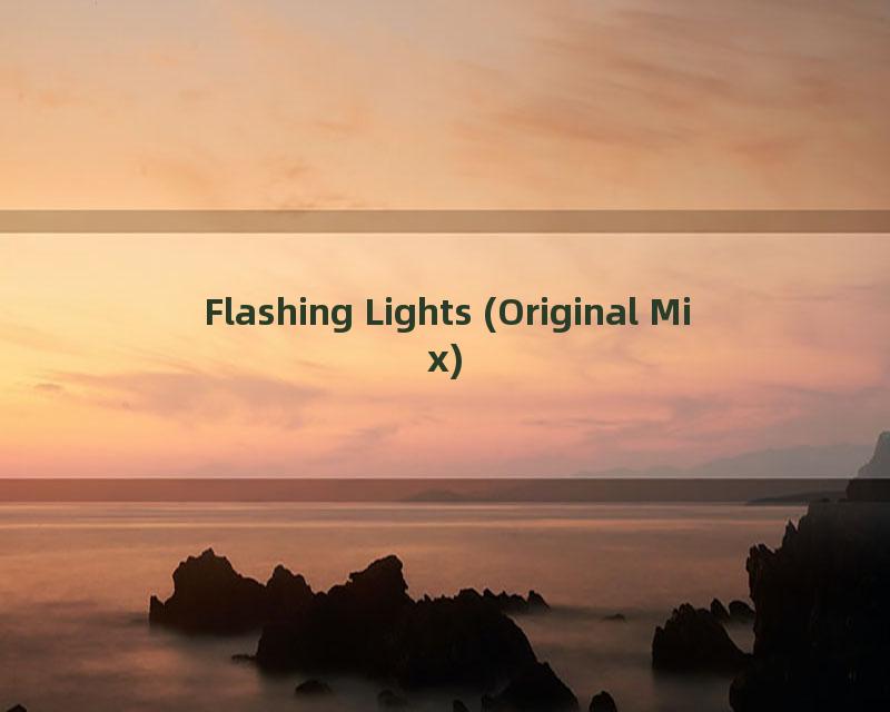 Flashing Lights (Original Mix)