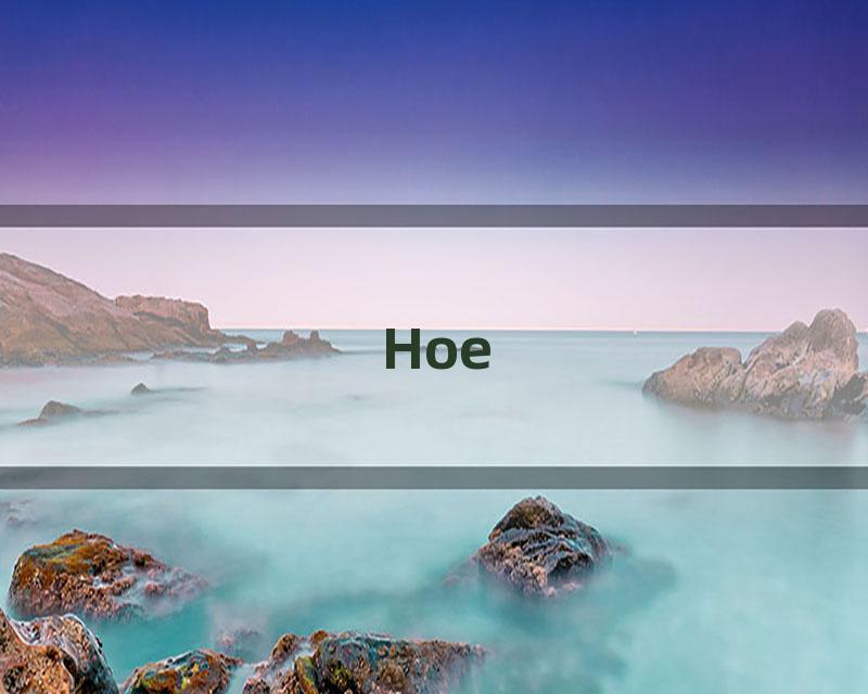 Hoe