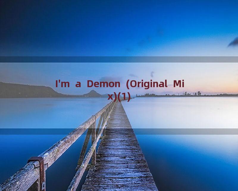 I'm a Demon (Original Mix)(1)