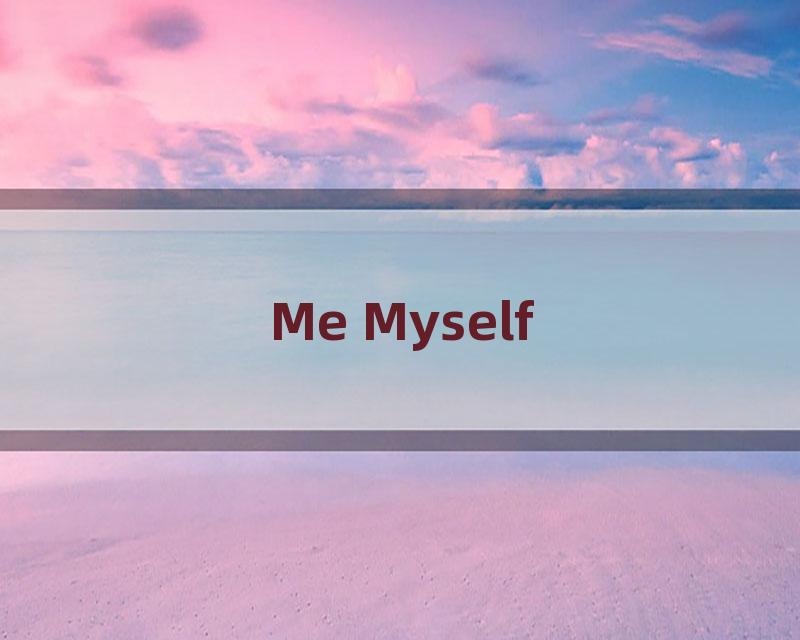 Me Myself