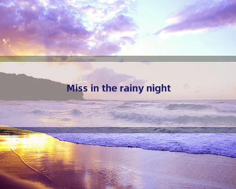 Miss in the rainy night