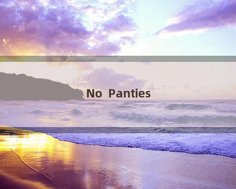 No Panties