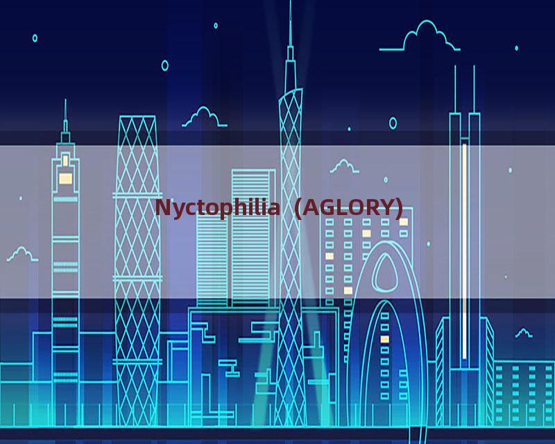 Nyctophilia (AGLORY)