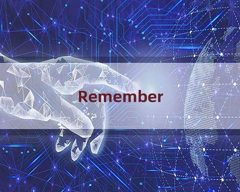 Remember