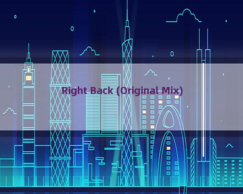 Right Back (Original Mix)
