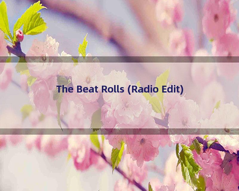 The Beat Rolls (Radio Edit)