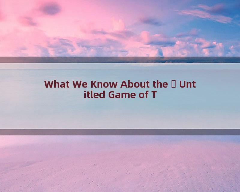 What We Know About the Untitled Game of Thrones Prequel ... So Far